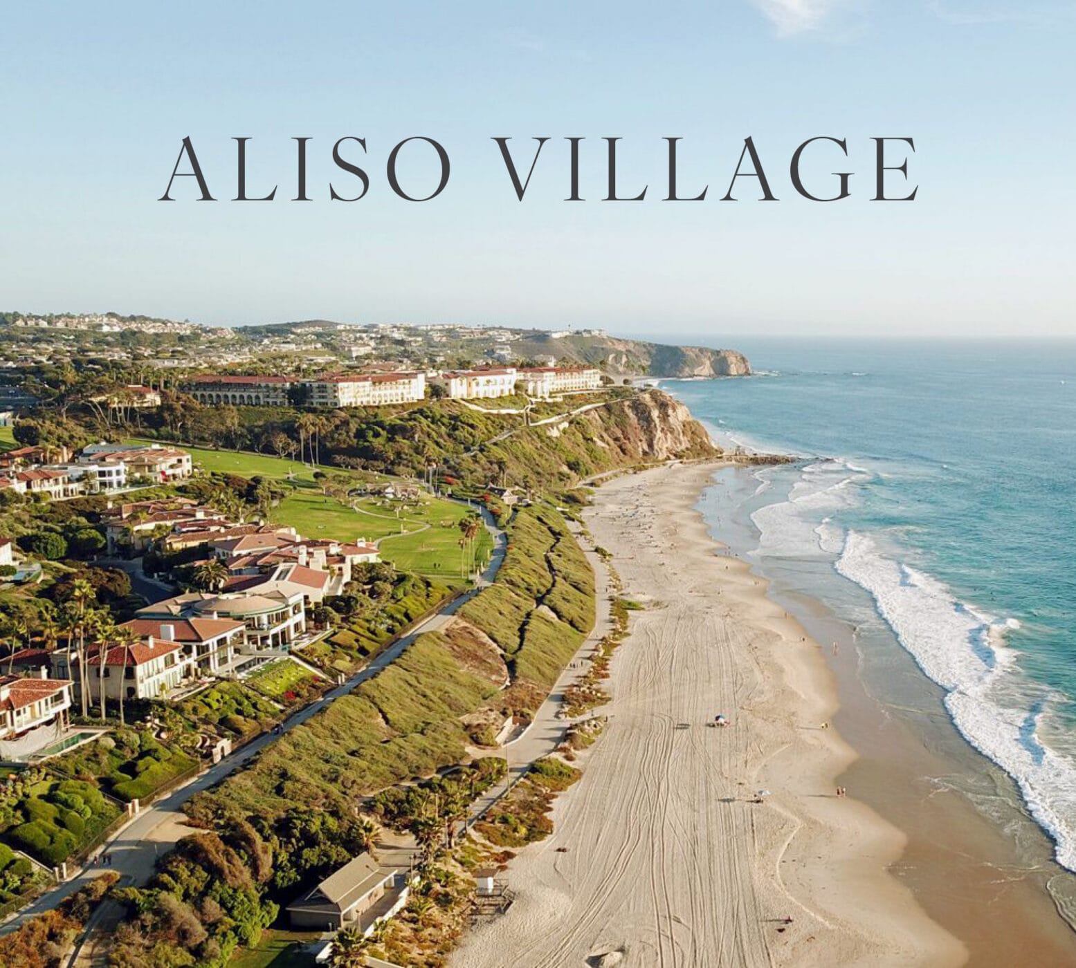The title "Aliso Village" over an aerial of the Laguna Niguel coastline.